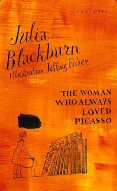 The Woman Who Always Loved Picasso - Blackburn, Julia