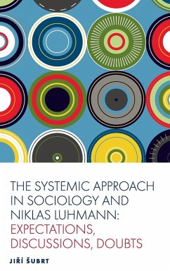 The Systemic Approach in Sociology and Niklas Luhmann - ¿Ubrt, Jirí