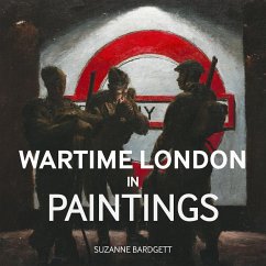 Wartime London in Paintings - Bardgett, Suzanne