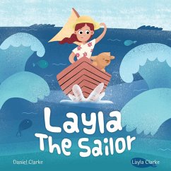 Layla the Sailor - Clarke, Daniel; Clarke, Layla