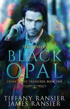 The Mafia's Black Opal - Ransier, Tiffany; Ransier, James