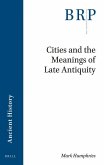 Cities and the Meanings of Late Antiquity