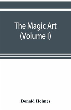 The magic art (Volume I) - Holmes, Donald