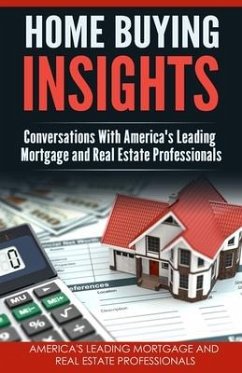 Home Buying Insights: Conversations With America's Leading Mortgage and Real Estate Professionals - Bronfman, Marty; Lewis, David