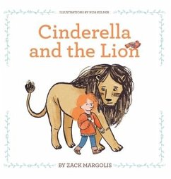 Cinderella and the Lion - Margolis, Zack