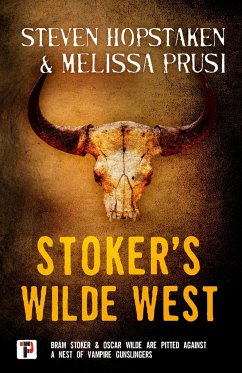 Stoker's Wilde West - Hopstaken, Steven; Prusi, Melissa