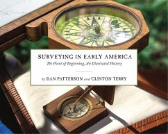 Surveying in Early America - Patterson, Dan; Terry, Clinton