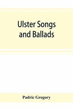 Ulster songs and ballads - Gregory, Padric