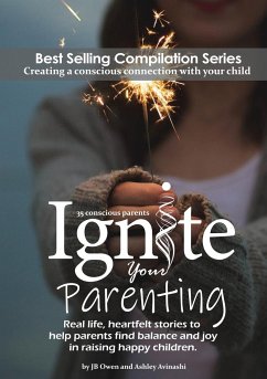 Ignite Your Parenting - Owen, Jb; Avinashi, Ashley