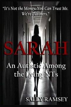 Sarah An Autistic Among the Lying NTs - Ramsey, Sally