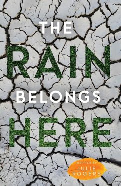 The Rain Belongs Here - Rogers, Julie