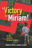 A Victory for Miriam!: The Little Jewish Girl Who Defied the Nazis