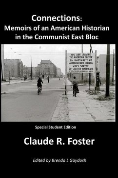 Connections: Memoirs of an American Historian in the Communist East Bloc - Foster, Claude