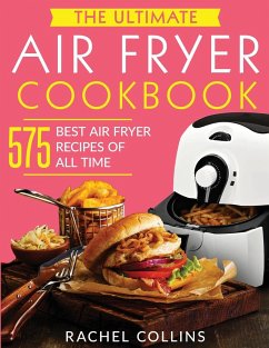 The Ultimate Air Fryer Cookbook - Collins, Rachel