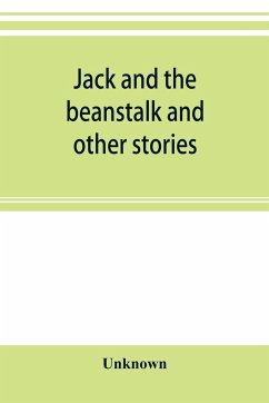 Jack and the beanstalk and other stories - Unknown