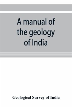 A manual of the geology of India - Survey of India, Geological