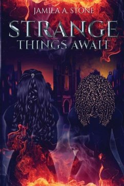 Strange Things Await - Stone, Jamila A.