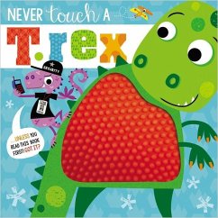 Never Touch a T. Rex - Greening, Rosie