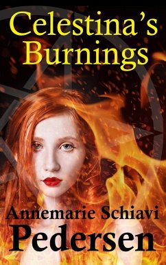 Celestina's Burnings - Pedersen, Annemarie Schiavi