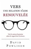 Vers une relation d'aide renouvelée (Seeing with New Eyes)