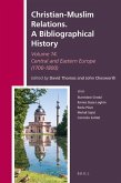 Christian-Muslim Relations. a Bibliographical History Volume 14 Central and Eastern Europe (1700-1800)