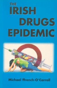The Irish Drugs Epidemic - ffrench-O'Carroll, Michael
