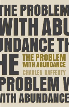 The Problem with Abundance - Rafferty, Charles