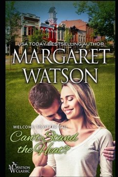 Can't Stand the Heat? - Watson, Margaret