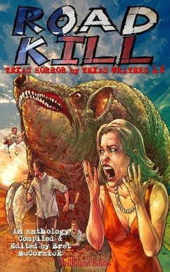 Road Kill: Texas Horror by Texas Writers Vol.4 - Bills, E. R.; Longmore, James H.; Jensen, Willian