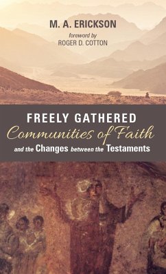 Freely Gathered Communities of Faith and the Changes between the Testaments