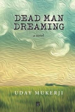 Dead Man Dreaming - Mukerji, Uday