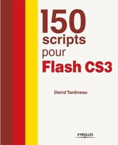 150 scripts pour Flash CS3 - Tardiveau, David