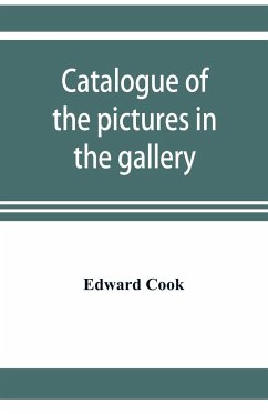 Catalogue of the pictures in the gallery of Alleyn's College of God's Gift at Dulwich with biographical notices of the painters - Cook, Edward