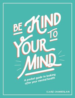 Be Kind to Your Mind - Chamberlain, Claire