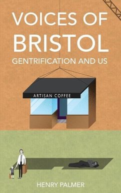 Voices of Bristol: : Gentrification and Us - Palmer, Henry