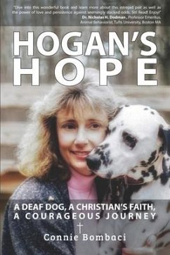 Hogan's Hope: A Deaf Dog, A Christian's Faith, A Courageous Journey - Bombaci, Connie