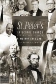 St. Peter's Episcopal Church: A History 1851-2011