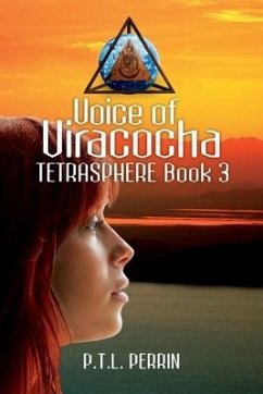 Voice of Viracocha: Tetrasphere - Book 3 - Perrin, P. T. L.