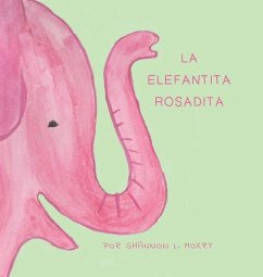 La Elafantita Rosadita - Mokry, Shannon L.