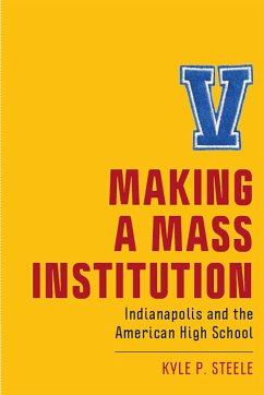 Making a Mass Institution - Steele, Kyle P