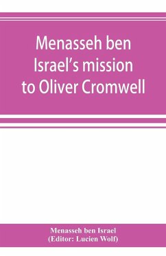 Menasseh ben Israel's mission to Oliver Cromwell - Ben Israel, Menasseh