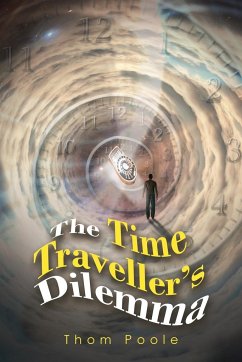 The Time Traveller's Dilemma - Poole, Thom