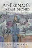 Ay-Fernao's Dream Stones