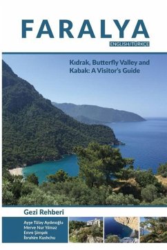 Faralya Visitor's Guide: Kidrak, Butterfly Valley and Kabak: A Visitor's Guide - Yilmaz, Merve Nur; Simsek, Emre; Kushchu, Ibrahim