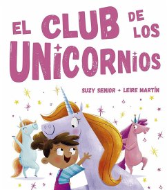 El Club de los Unicornios - Aliaga Muñoz, David; Martín, Leire; Senior, Suzy