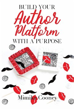 Build Your Author Platform with a Purpose - Cooney, Mimika