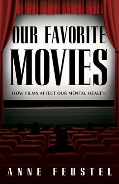 Our Favorite Movies: How Films Affect Our Mental Health - Feustel, Anne