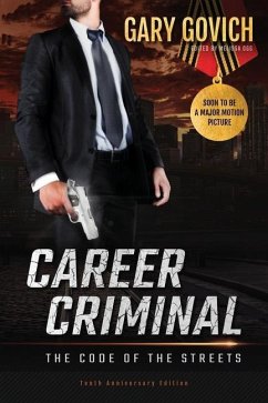 Career Criminal: The Code of The Streets - Govich, Gary