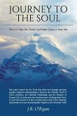 Journey to the Soul: There is Only One Truth: Either God Exists or Does Not