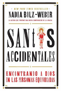 Santos Accidentales - Bolz-Weber, Nadia